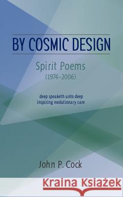 By Cosmic Design John P. Cock 9780966509083 Transcribe Books
