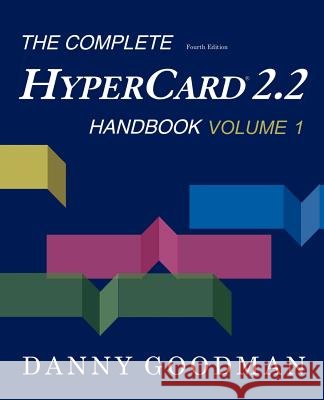 The Complete HyperCard 2.2 Handbook Danny Goodman 9780966551426