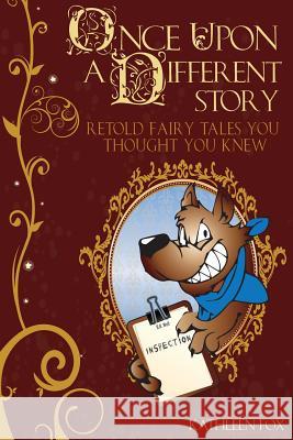 Once Upon a Different Story: Retold Fairy Tales You Thought You Knew Kathleen Fox 9780966554359