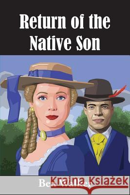 Return of the Native Son Ben Walker 9780966614541 Jamin Press