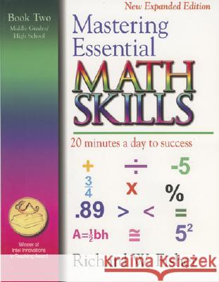 Mastering Essential Math Skills, Book Two, Middle Grades/High School: 20 Minutes a day to success Fisher, Richard W. 9780966621129 Math Essentials