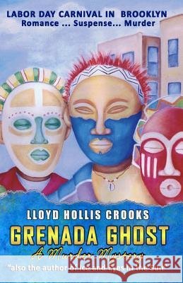 Grenada Ghost Mr Lloyd Hollis Crooks 9780966629606