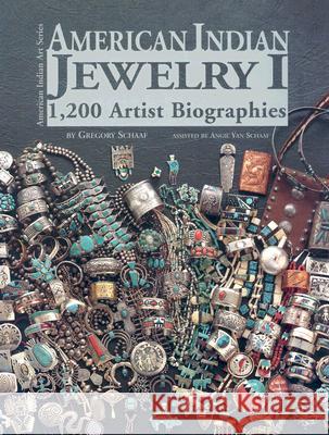 American Indian Jewelry I: 1,200 Artist Biographies Gregory Schaaf 9780966694871 