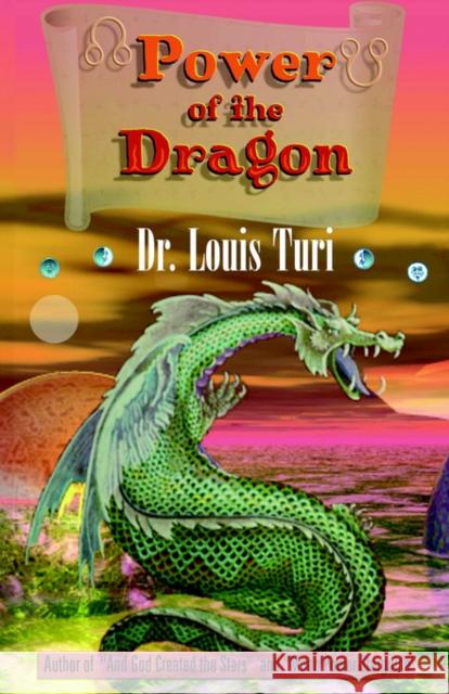 The Power of the Dragon Louis Turi 9780966731224 Startheme Publications