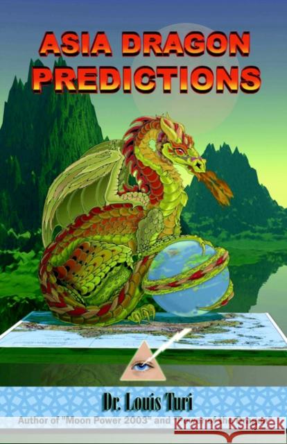 Asia Dragon Predicitons Louis Turi 9780966731293 Startheme Publications