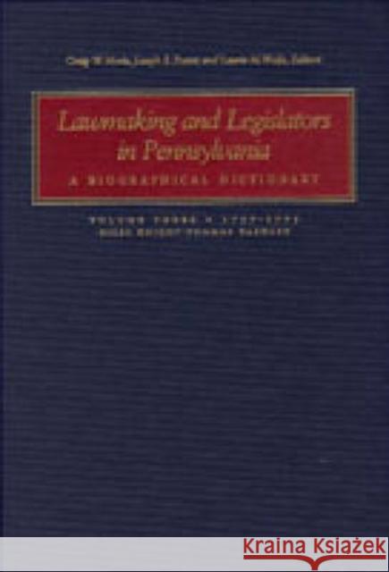 Lawmaking and Legislators in Pennsylvania: A Biographical Dictionary, Vol. 3 (Two-Book Set) Horle, Craig W. 9780966779455