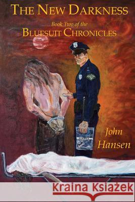 The New Darkness: A Time of Unforeseen Evil John Hansen 9780966782974 Lifeguides Press