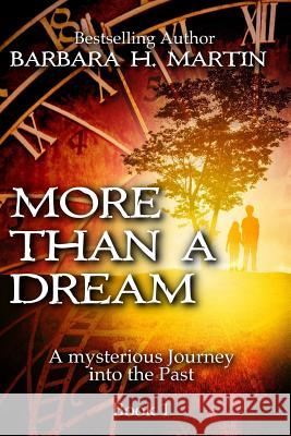 More Than A Dream: A Mysterious Journey into Ancient Israel Martin, Barbara H. 9780966805482