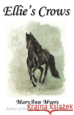 Ellie's Crows MaryAnn Myers 9780966878059