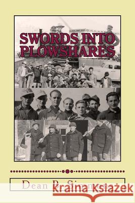 Swords into Plowshares: Minnesota's POW Camps during World War Two Simmons, Dean B. 9780966900101