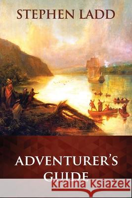 Adventurer's Guide Stephen Ladd 9780966933772