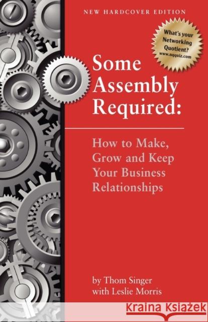 Some Assembly Required - Second Edition Thom Singer Leslie Morris 9780967156576
