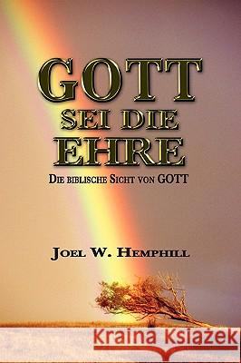 To God Be The Glory Hemphill, Joel W. 9780967175621 Trumpet Call Books
