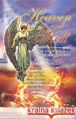 Heaven and Hell: An Anthology of Whimsical Stories Susan G. Sizemore New York Times Best-Selling Au Sizemore Winifred F. Halsey 9780967197982 Speculation Press