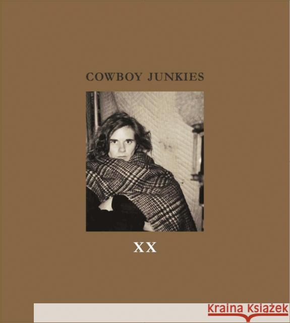 XX: Lyrics and Photographs of the Cowboy Junkies, with Watercolors by Enrique Martínez Celaya Cowboy Junkies 9780967360874 Whale & Star