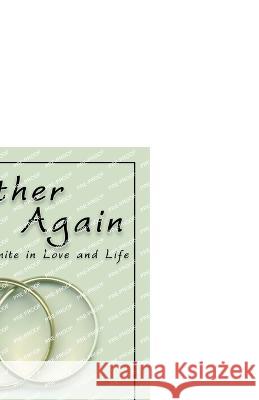 Together Again: Twin Souls Reunite in Love and Life Alice Jackson Dennis Jackson  9780967375236