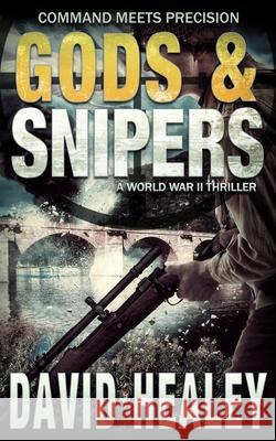 Gods & Snipers David Healey 9780967416205