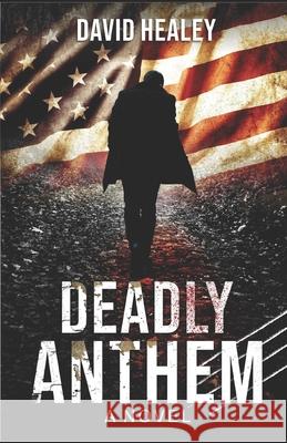 Deadly Anthem David Healey 9780967416236 Intracoastal Media