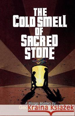 The Cold Smell of Sacred Stone George C. Chesbro 9780967450322 Apache Beach Publications