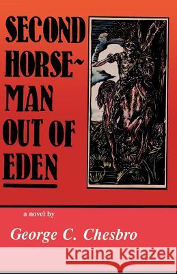 Second Horseman Out of Eden George C. Chesbro 9780967450346 Apache Beach Publications