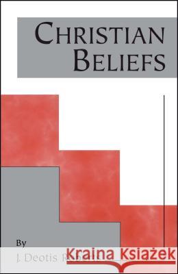 Christian Beliefs J. Deotis Roberts 9780967460154 Strebor Books