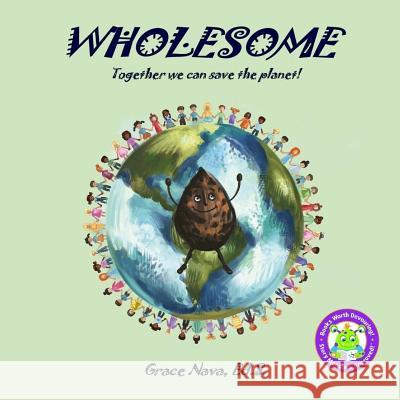 Wholesome: Together we can save the planet! Aslan, Kubra 9780967506852 Media for Life