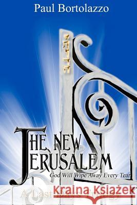 The New Jerusalem: Book Three of A Last Days Trilogy Little, Elizabeth E. 9780967568331 Seven Seals Ministry, Incorporated