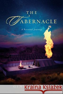 The Tabernacle: A Personal Journey Ginny Emery 9780967619378