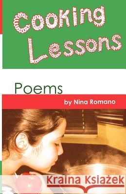 Cooking Lessons Nina Romano 9780967674872 Rock Press, Inc.