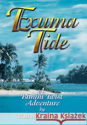 Exuma Tide- A Bimini Twist Adventure Patrick Mansell Lisa Mansell Paul Hammond 9780967685311