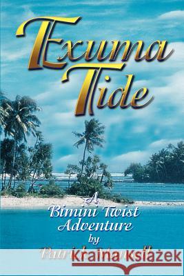 Exuma Tide a Bimini Twist Adventure Patrick Mansell Lisa Mansell Paul Hammond 9780967685397