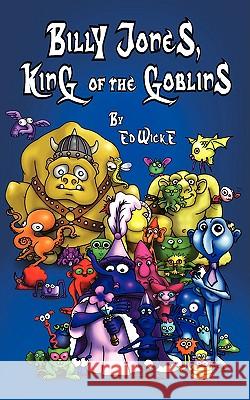 Billy Jones, King of the Goblins Ed Wicke Janine Douglas 9780967765280 Blacknblue Press UK