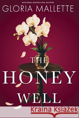 The Honey Well Gloria Mallette 9780967878942 Gemini Press (NY)