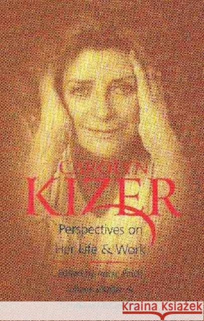 Carolyn Kizer: Perspectives on Her Life & Work Annie Finch Johanna Keller Candace McClellan 9780967885650 CavanKerry Press