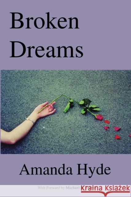 Broken Dreams Amanda Hyde 9780968580356 Manor House Publishing Inc