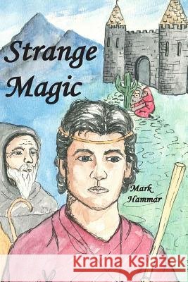 Strange Magic Mark Hammar Martha-Lynn Lawson 9780968613603