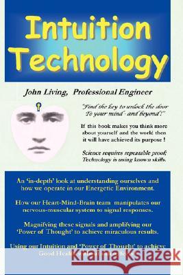 Intuition Technology John M. Living 9780968632345 John Living