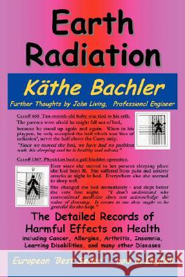Earth Radiation Kthe Bachler, John M Living 9780968632352 John Living