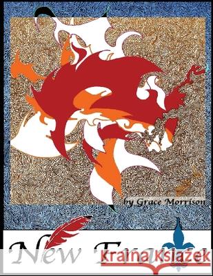 New France Elaine Morrison Grace Morrison 9780968704202