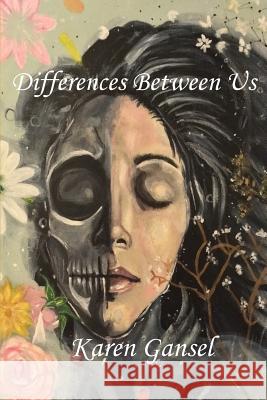 Differences Between Us Karen Gansel 9780969055655
