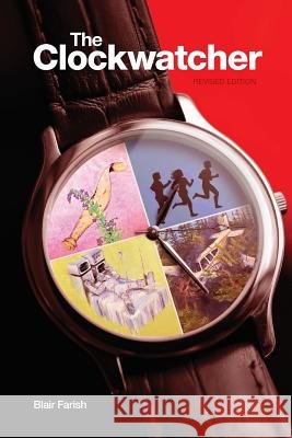 The Clockwatcher Revised Edition Blair Farish 9780969358916