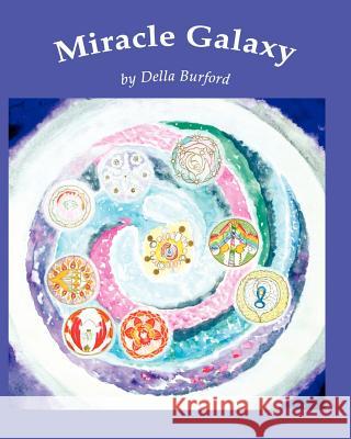 Miracle Galaxy Della Burford 9780969561156 Azatlan Publishing