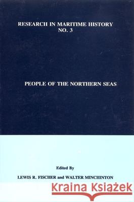 People of the Northern Seas Lewis R. Fischer Walter Minchinton  9780969588528