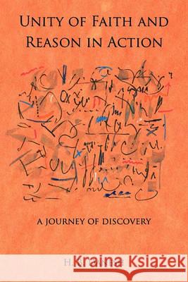 Unity of Faith and Reason in Action: A Journey of Discovery Danesh, H. B. 9780969802419 Juxta Publishing