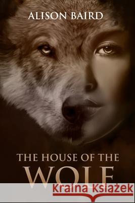 House of the Wolf MS Alison Baird 9780969803164