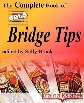The Complete Book of Bols Bridge Tips Brock, Sally 9780969846161 Master Point Press