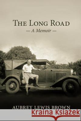 The Long Road Aubrey L Brown 9780969991120