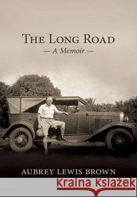 The Long Road (Hardcover) Aubrey L Brown   9780969991137