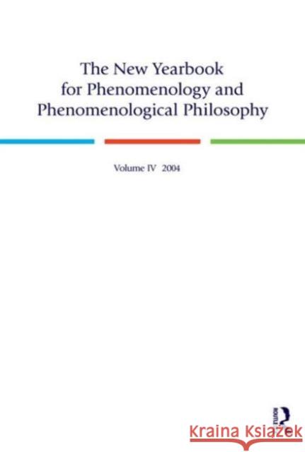 The New Yearbook for Phenomenology and Phenomenological Philosophy: Volume 4 Hopkins, Burt 9780970167941