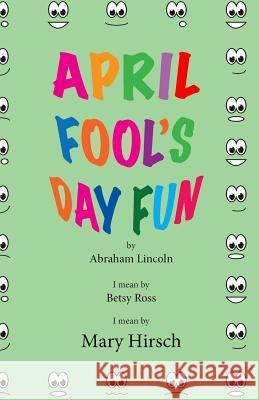 April Fool's Fun Mary Hirsch 9780970181220